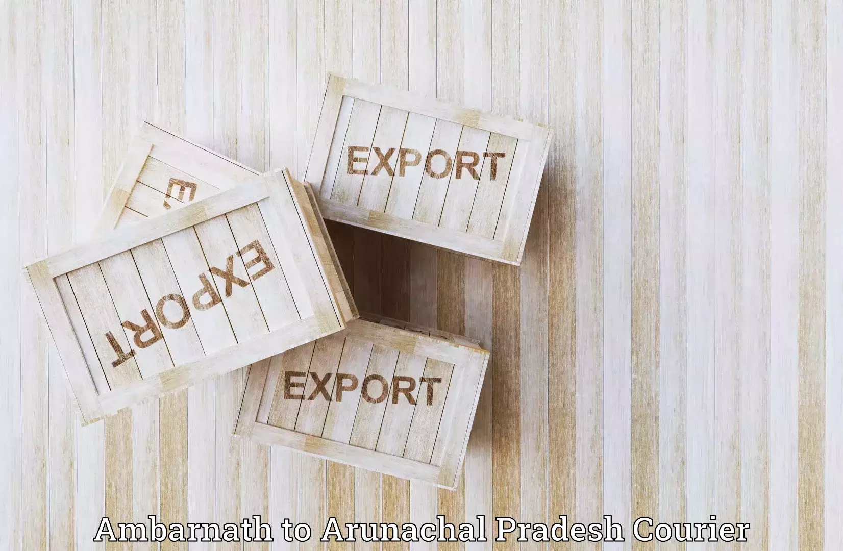 Efficient cargo services Ambarnath to Arunachal Pradesh